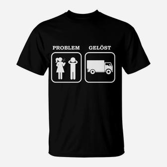 Lkw Fahrer Problem Nur Online T-Shirt - Seseable