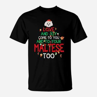Love And Joy You And Your Maltese Dog Lover Xmas Gift T-Shirt - Monsterry AU