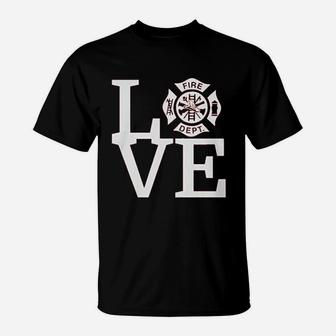 Love Fire Department Firefighter Fire Fighter T-Shirt | Crazezy UK