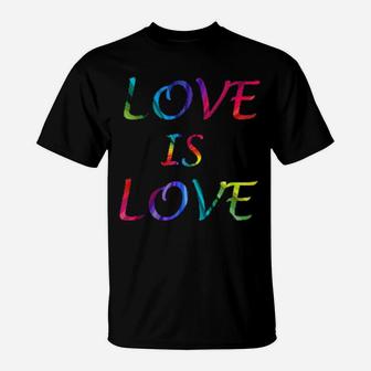 Love Is Love Gay Pride Rainbow Lgbt T-Shirt - Monsterry UK