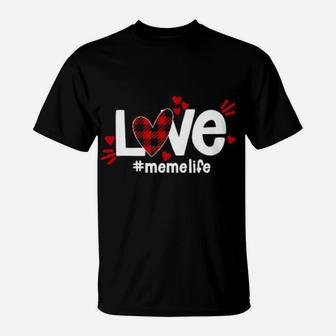 Love Meme Life Buffalo Plaid Red Flannel Heart Valentine T-Shirt - Monsterry