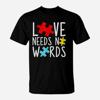 Love Needs No Words T-Shirt | Crazezy AU