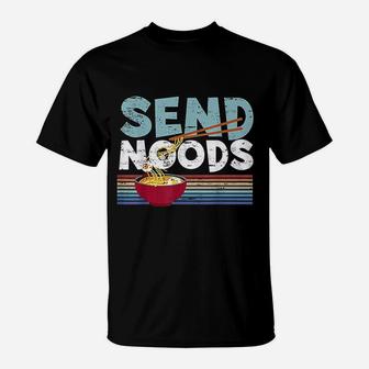 Love Noods Send Noodles T-Shirt | Crazezy