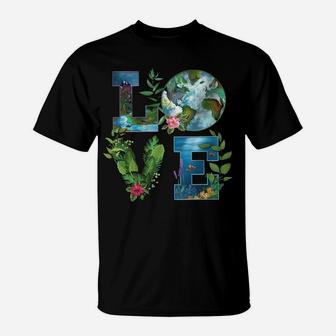 Love World Earth Day Planet Anniversary Earth Day Everyday Sweatshirt T-Shirt | Crazezy UK