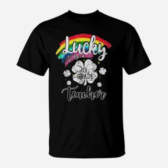 Lucky To Be A Fourth Grade Teacher Shirt St Patrick Day Gift T-Shirt | Crazezy