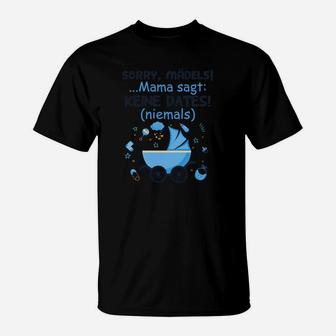 Lustiges Gamer T-Shirt Sorry Mädels, No Dates Spruch, Mama's Gebot - Seseable