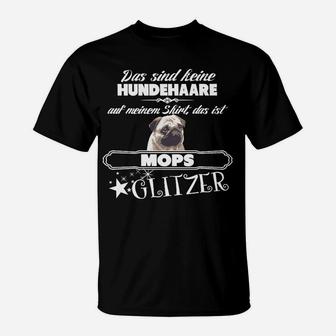 Lustiges Mops Glitzer Spruch T-Shirt – Hundeliebhaber Bekleidung - Seseable