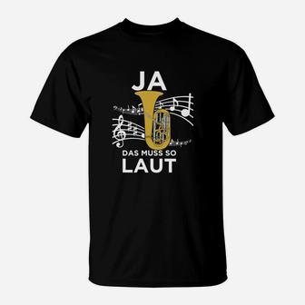 Lustiges Musik T-Shirt JA, DAS MUSS SO LAUT für Trompeter - Seseable