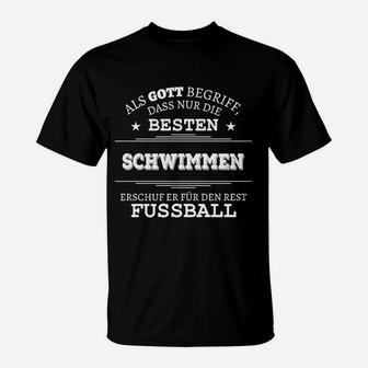 Lustiges Schwimmer-T-Shirt: Fußball ist für den Rest, Sportler-Shirt - Seseable