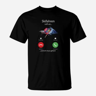 Lustiges Skifahrer T-Shirt Skifahren Ruft... und Ich Muss Gehen!” Anruf-Design - Seseable