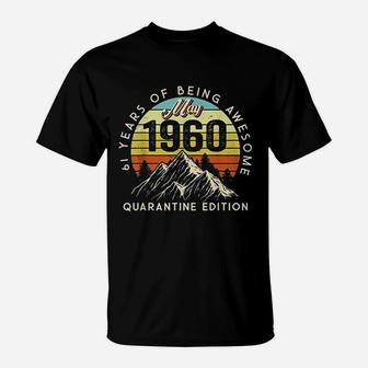 Made In 1960 Born May 1960 61St Birthday T-Shirt | Crazezy