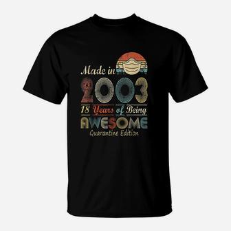 Made In 2003 18Th Birthday 18 Years Old T-Shirt | Crazezy AU
