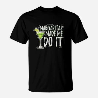 Made Me Do It Funny Drinking Gift T-Shirt | Crazezy