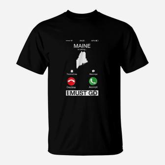 Maine Is Calling And I Must Go Funny Phone Screen T-Shirt | Crazezy CA