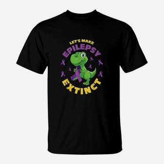 Make Epilepsy Extinct Dinosaur T-Shirt | Crazezy