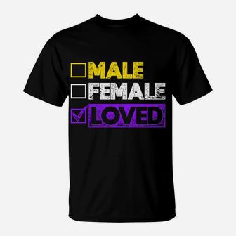 Male Female Loved Genderqueer Genderfluid Lgbt Non Binary T-Shirt | Crazezy UK