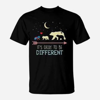 Mama Bear It Is Okay To Be Different T-Shirt | Crazezy CA