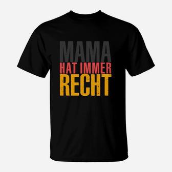 Mama Hat Immer Recht T-Shirt, Lustiges Spruch Shirt für Mütter - Seseable