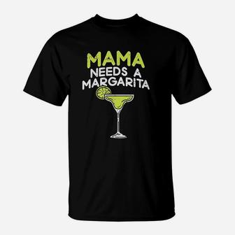 Mama Needs A Margarita T-Shirt | Crazezy DE