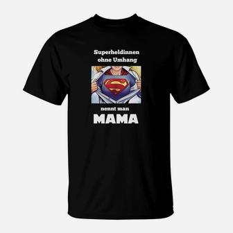 Mama Superheldin T-Shirt, Heldin ohne Umhang Design - Seseable