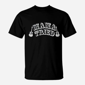 Mama Tried Cute Country Music T-Shirt | Crazezy DE
