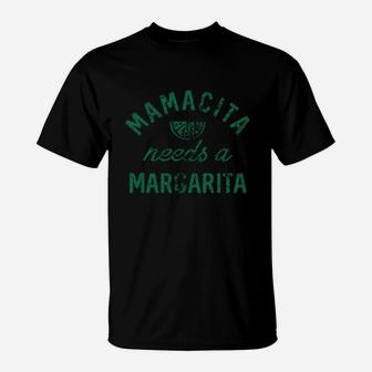 Mamacita Needs A Margarita T-Shirt | Crazezy AU