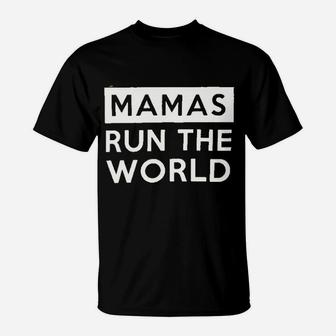 Mamas Run The World T-Shirt | Crazezy
