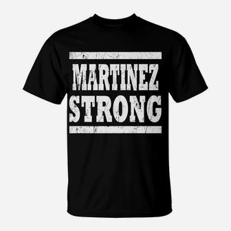 Martinez Strong Squad Family Reunion Last Name Team Custom T-Shirt | Crazezy UK