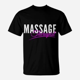 Massage Therapist Design T-Shirt - Monsterry AU