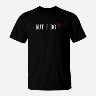 Matching Couples Valentines I Dont Do Matching But I Do T-Shirt - Monsterry UK