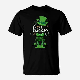 Matching St Patrick Day Leprechaun I'm A Lucky Dance Teacher T-Shirt | Crazezy