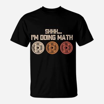 Math Lover Gym Disk Weight Plate Funny Quote Weightlifting T-Shirt | Crazezy