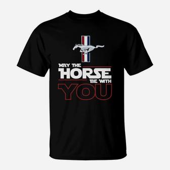 May The Horse Be With You T-Shirt - Thegiftio UK