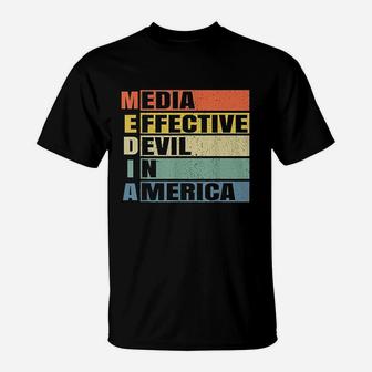 Media Most Effective Devil In America T-Shirt | Crazezy