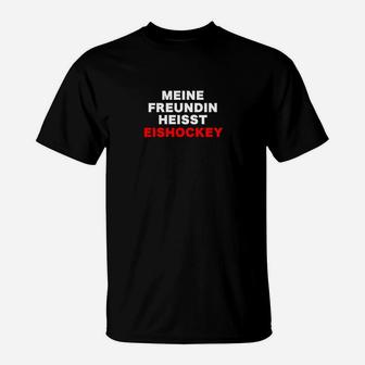 Mein Freundin Heisst Eishockey T-Shirt - Seseable