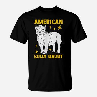 Mens American Bully Dad Puppy Dog Owner American Bully T-Shirt | Crazezy