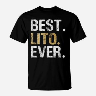 Mens Best Lito Ever Gift For Spanish Mexican Grandfather T-Shirt | Crazezy