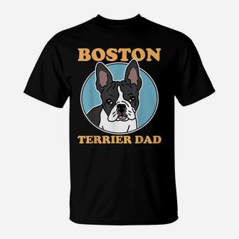 Mens Boston Terrier Dad | Dog Owner Boston Terrier T-Shirt | Crazezy