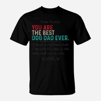 Mens Dear Daddy, You Are The Best Dog Dad Ever Father's Day T-Shirt | Crazezy