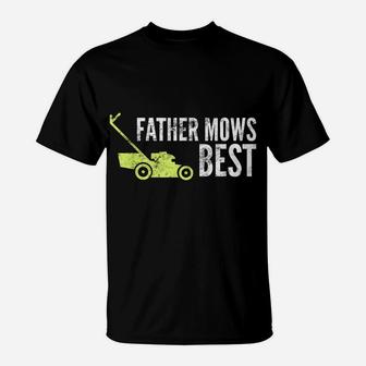 Mens Father Mows Best Shirt | Funny Fathers Day Lawn Mowing Gift T-Shirt | Crazezy DE