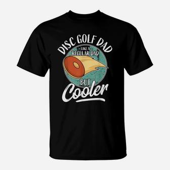 Mens Funny Disc Golf Player Saying Father Daddy I Disc Golf Dad T-Shirt | Crazezy