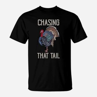 Mens Funny Turkey Hunting Chasing That Tail Vintage Hunter T-Shirt | Crazezy