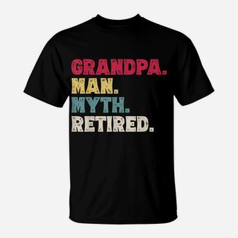 Mens Grandpa Man Myth Retired Funny Father's Day Retirement Gift T-Shirt | Crazezy