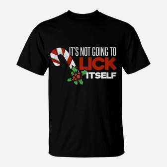 Mens Its Not Going To Lick Itself Funny Christmas T-Shirt | Crazezy CA