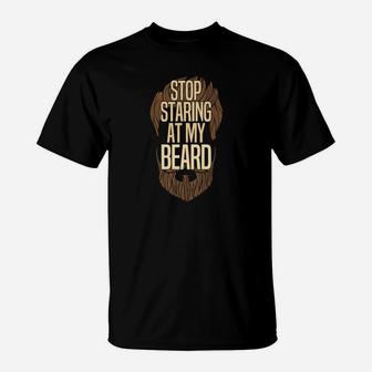 Mens Mens Funny Stop Staring At My Beard T-Shirt - Thegiftio UK