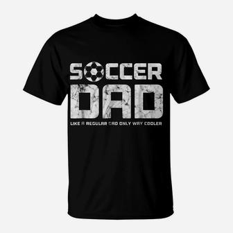 Mens Mens Soccer Dad Shirt, Funny Father's Day Gift T-Shirt | Crazezy