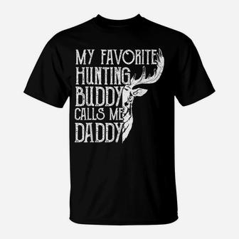 Mens My Favorite Hunting Buddy Calls Me Daddy Deer Hunter Vintage T-Shirt | Crazezy