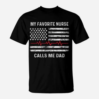 Mens My Favorite Nurse Calls Me Dad - American Flag Nurse T-Shirt | Crazezy DE