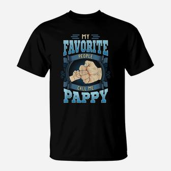 Mens My Favorite People Call Me Pappy Gifts Pappy Fathers Day T-Shirt | Crazezy