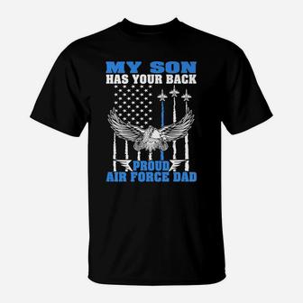 Mens My Son Has Your Back Proud Air Force Dad Military Father T-Shirt | Crazezy
